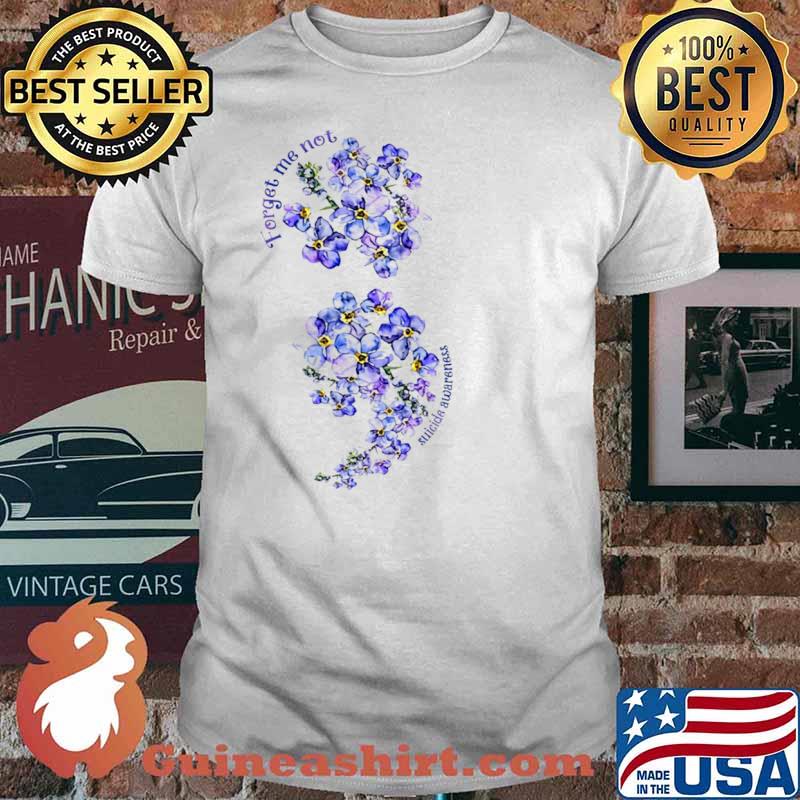 Forget Me Not Sucide Awareness Flower Shirt