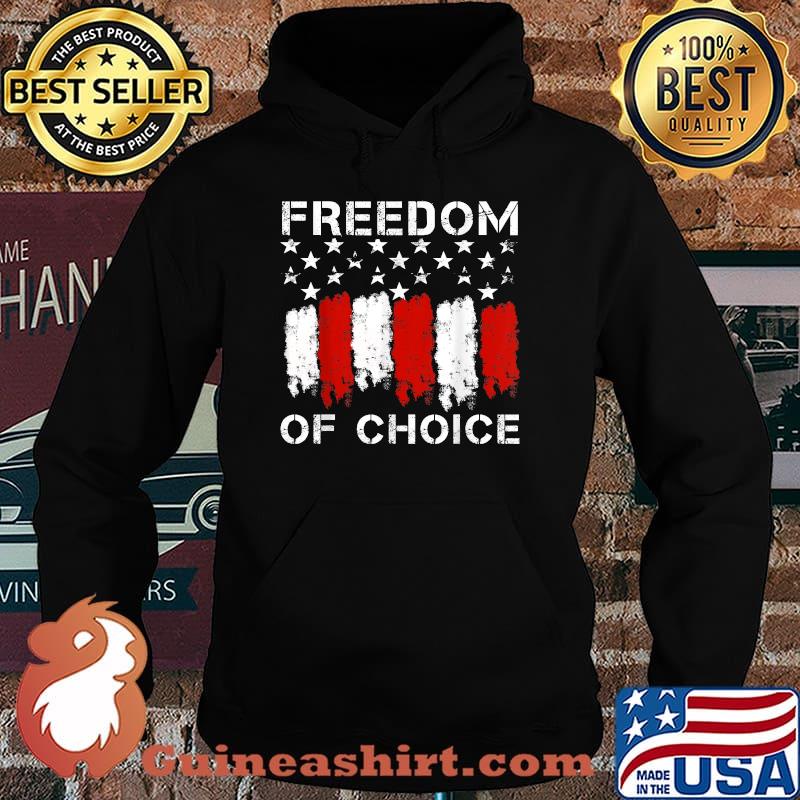 Freedom Of Choice American Flag T-Shirt Hoodie