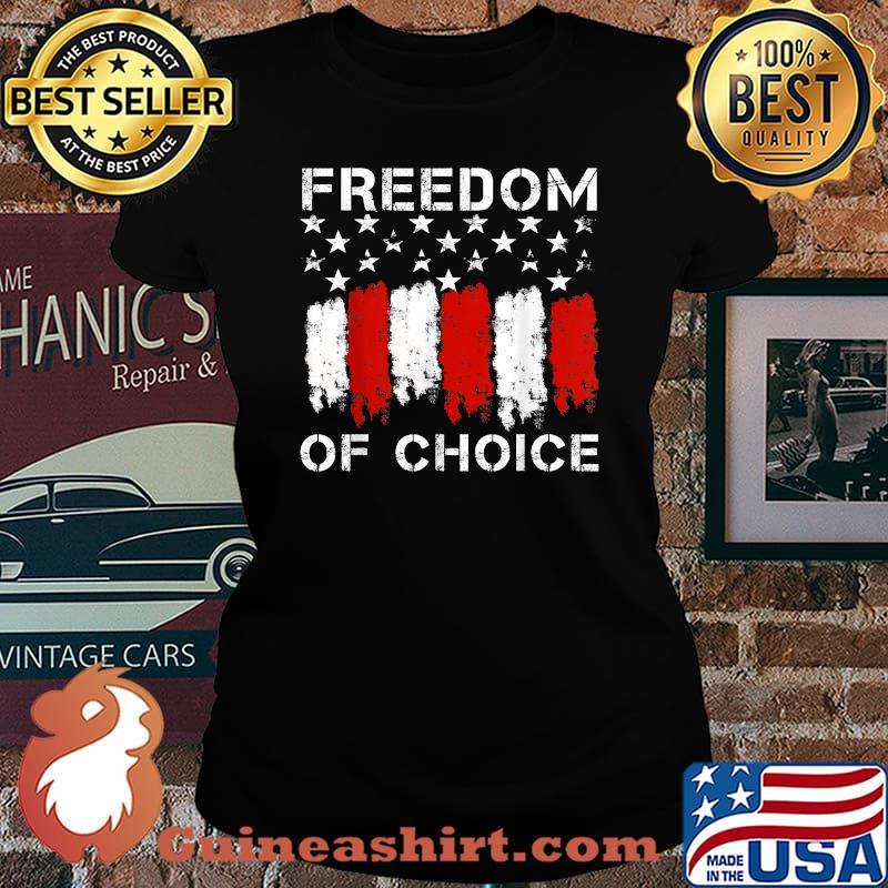 Freedom Of Choice American Flag T-Shirt Laides tee
