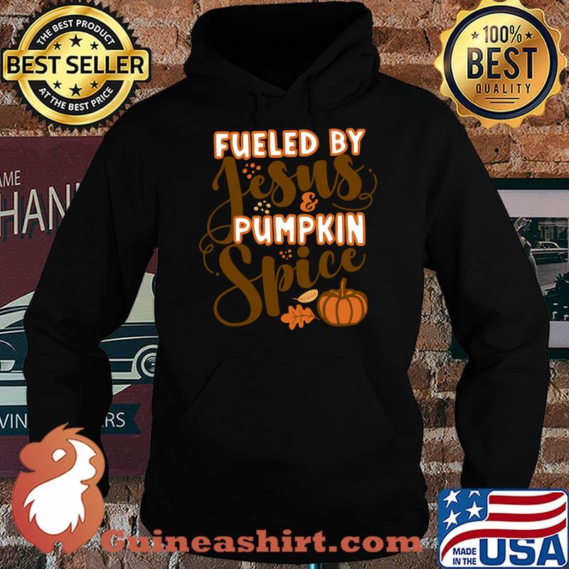 Fueled by Jesus and Pumpkin Spice Christian Faith T-Shirt Hoodie