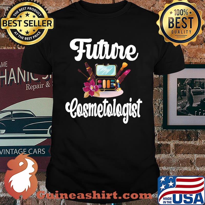 Future Cosmetologist Cosmetology School Makeup T-Shirt