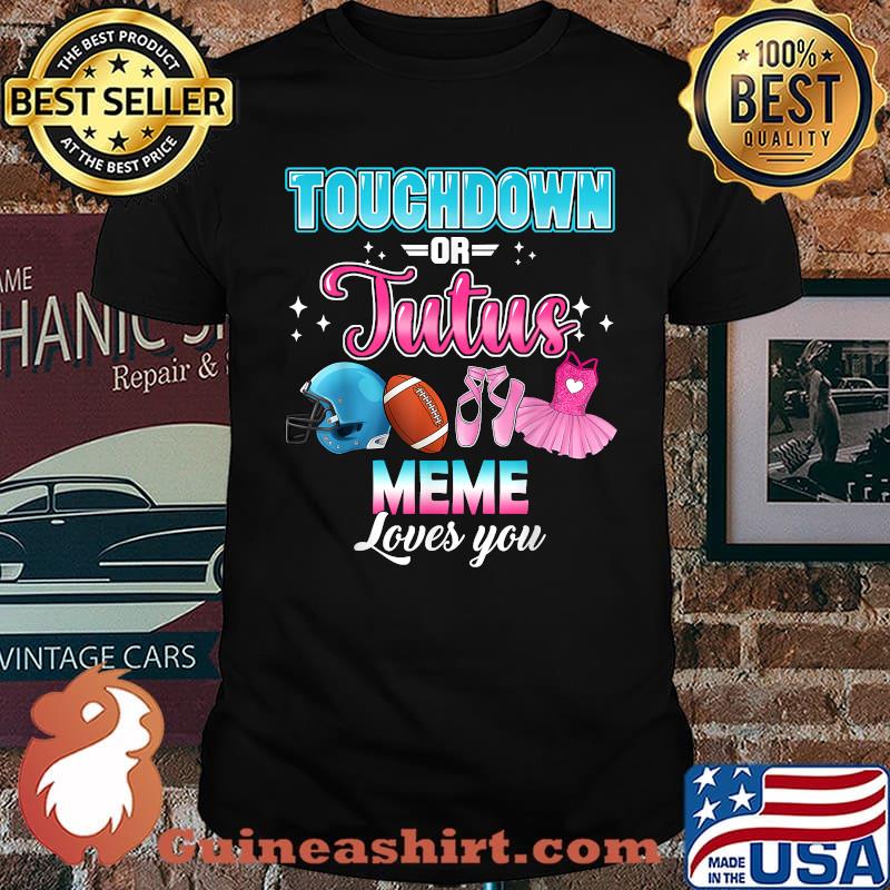 Gender Reveal Touchdowns or Tutus Meme loves you Matching Baby T-Shirt
