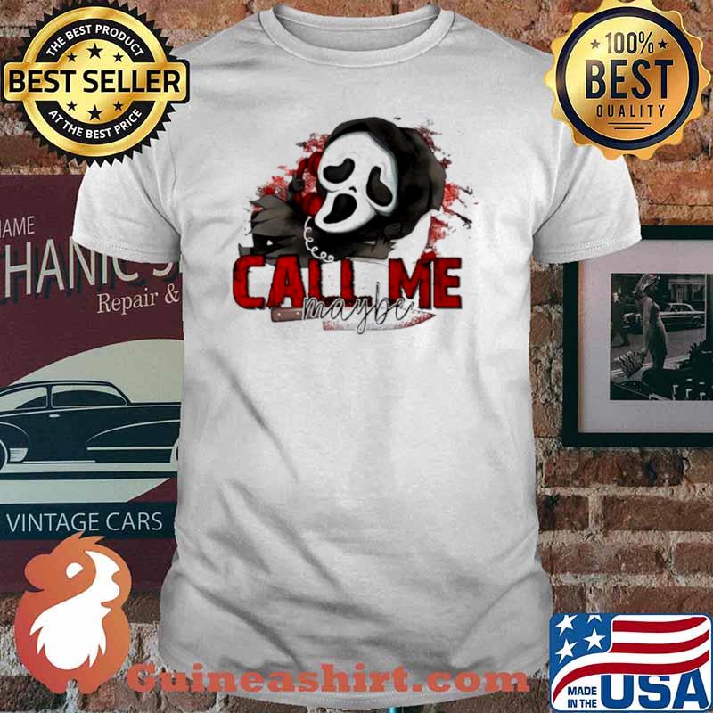 Ghostface Horror Movie Character call me maybe shirt