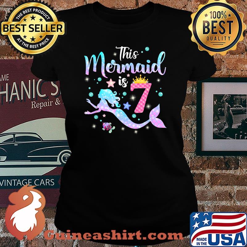 Girls 7th Birthday This Mermaid Is 7 Years Old Kids Costume T-Shirt Laides tee