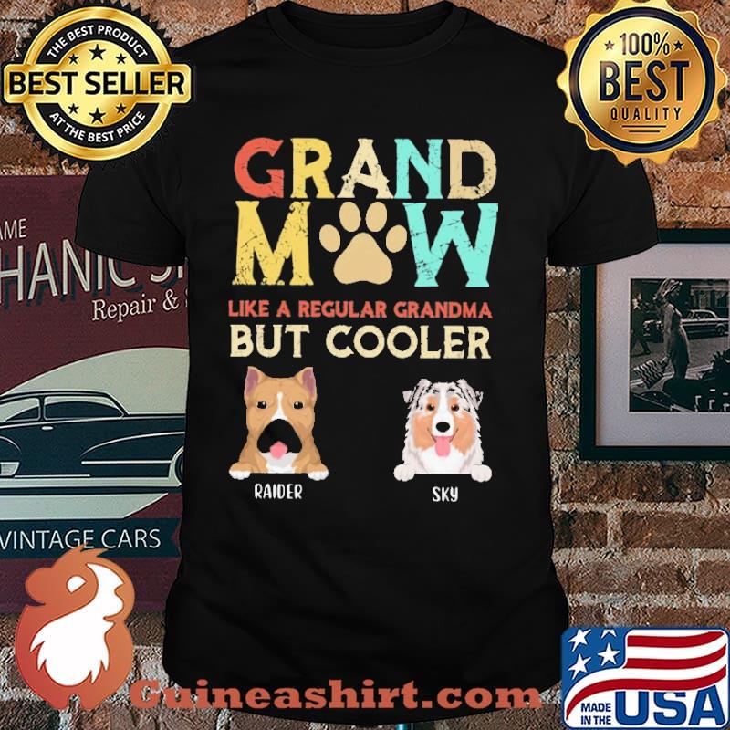 Grandmom like a regular grandma but cooler raider and sky shirt