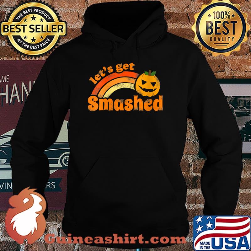 Halloween Let's Get Smashed T-Shirt Hoodie
