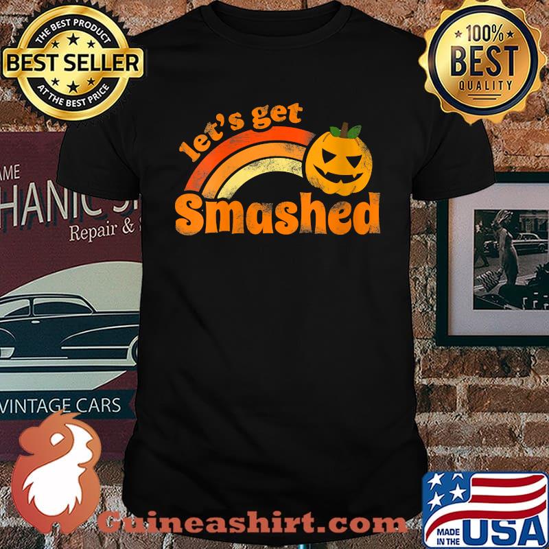 Halloween Let's Get Smashed T-Shirt