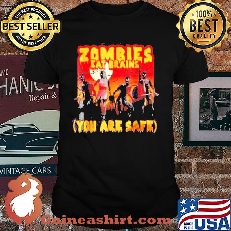 Halloween Zombie eat brains you are safe shirt