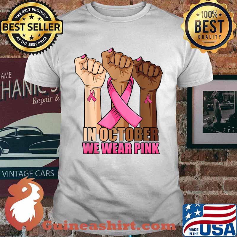 Hand In october we wear pink breast cancer awareness month T-Shirt