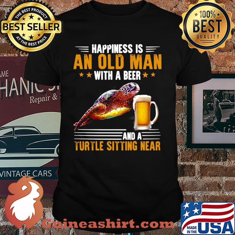 Happiness Is An Old Man With A Beer And A Turtle Sitting Near shirt
