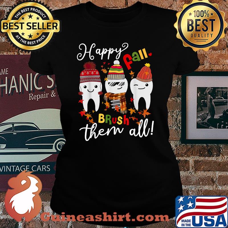 Happy Fall Brush Them All Autumn Teeth T-Shirt Laides tee