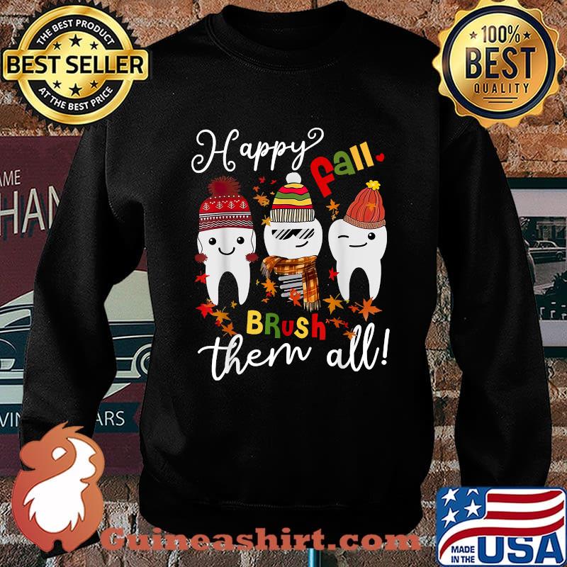 Happy Fall Brush Them All Autumn Teeth T-Shirt Sweater