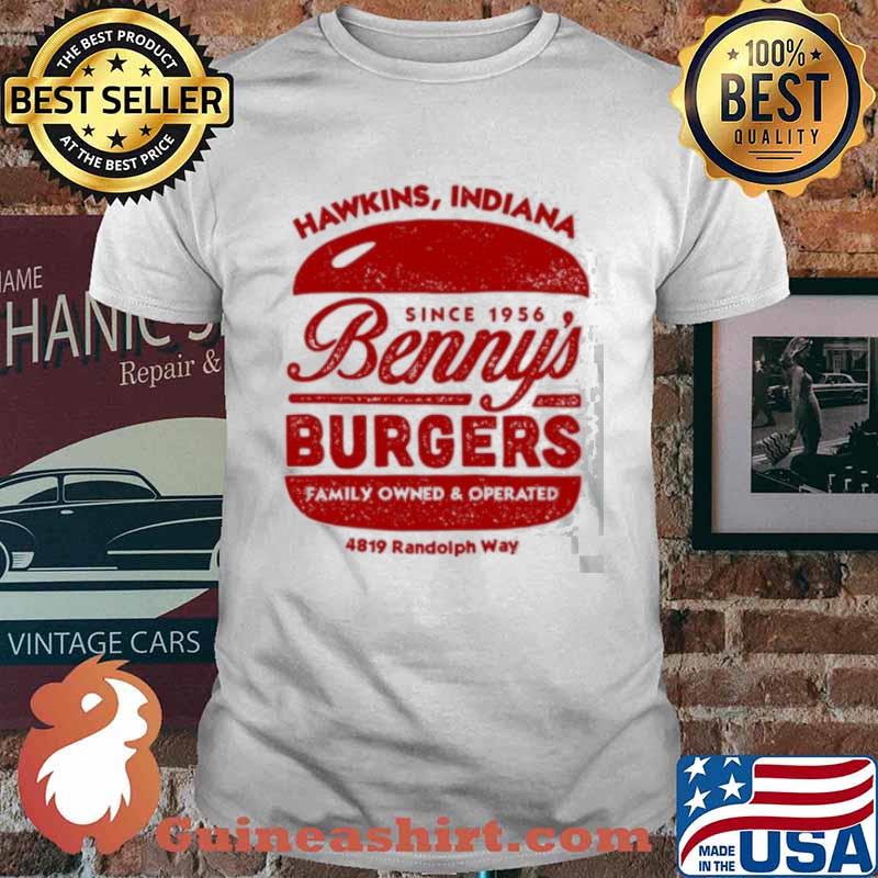 Hawkins Indiana since 1956 Benny's Burgers family owned and operated 4819 Randolph way shirt