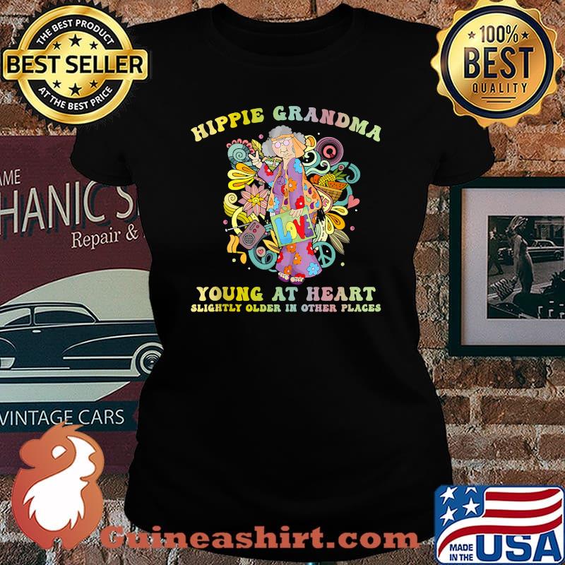 Hippie Grandma Young At Heart Slighty Older In Other Places T-Shirt Laides tee