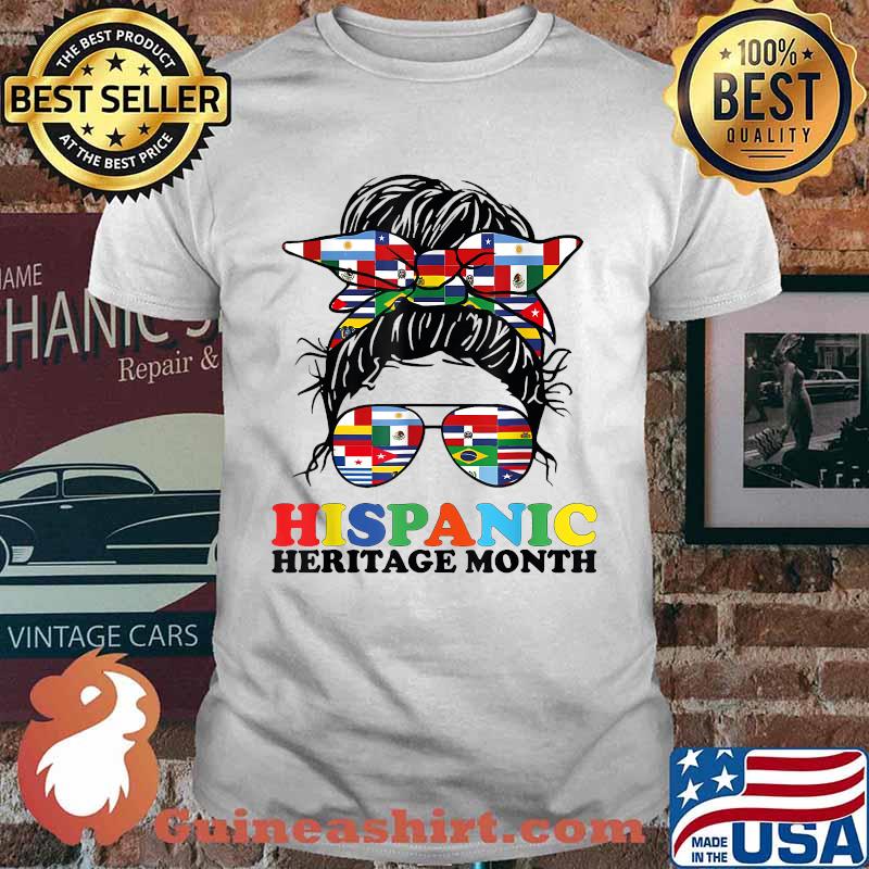 Hispanic Heritage Month Flags Messy Bun Flags T-Shirt