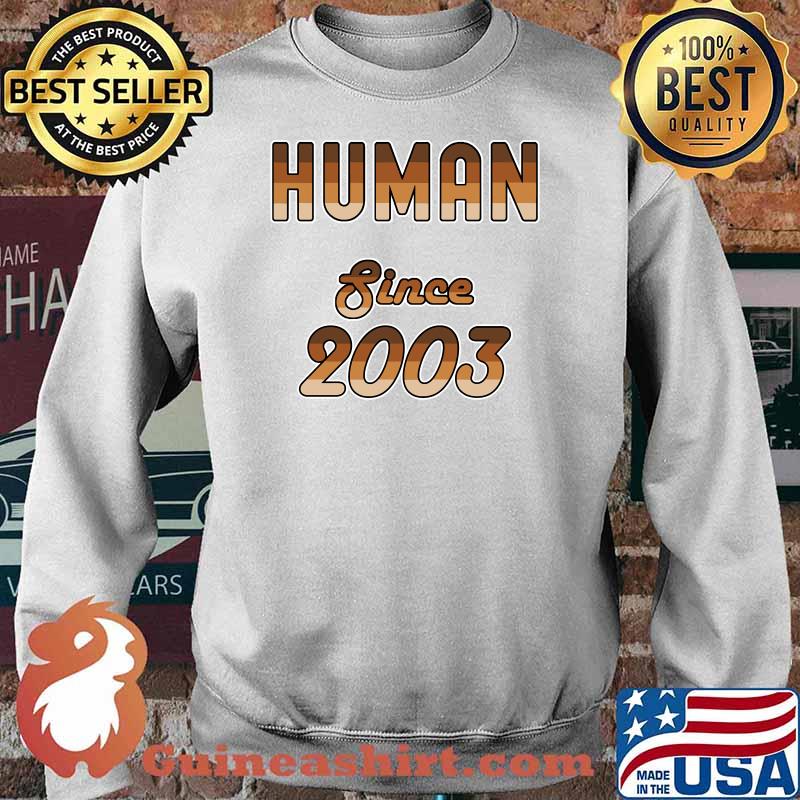 Human Since 2003 18 Years Old Birthday Black Pride Skin Tone T-Shirt Sweater