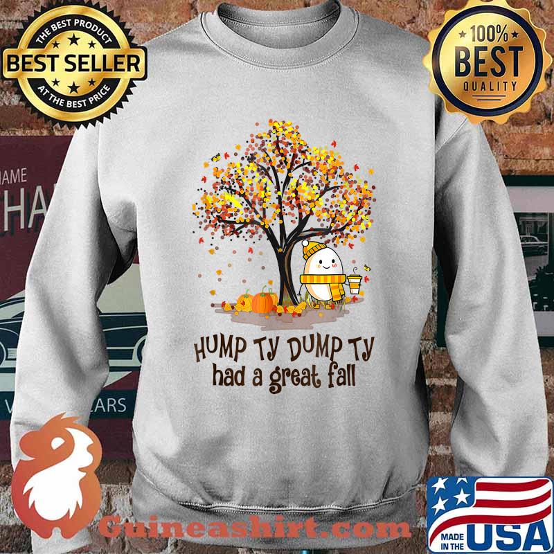 Humpty Dumpty Had A Great Fall Egg Autumn Tree T-Shirt Sweater