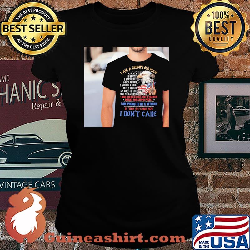 I am a grumpy old man i served i dont regret not a legend i am proud to be a veteran if this offends you i don't care eagle s Laides tee