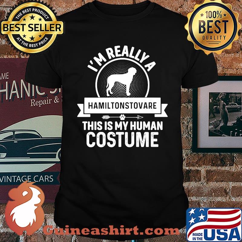 I am a Hamiltonstovare in Human costume Xmas Birthday Dog T-Shirt