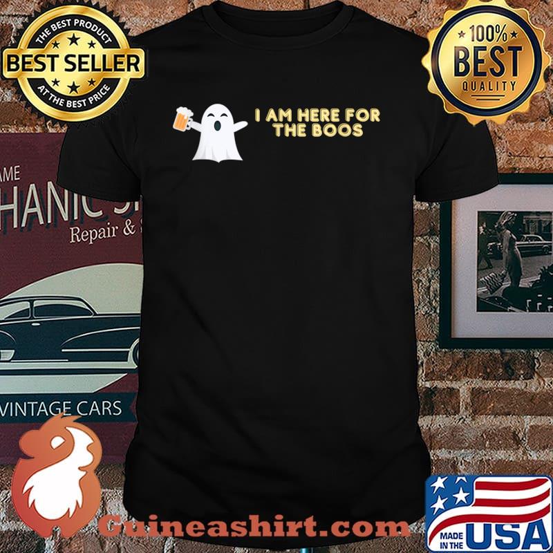 I am here for the boos Halloween Spooky Shirt
