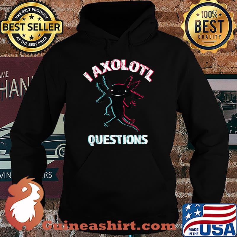 I Axolotl Questions Vintage Retro T-Shirt Hoodie