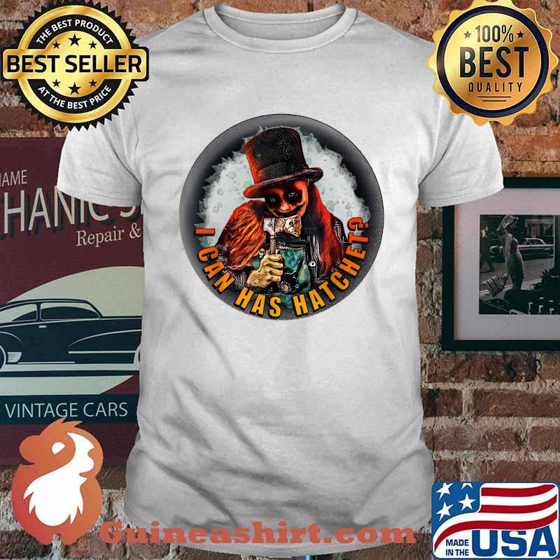 I can has Hatchet Halloween Dank Meme novelty graphic T-Shirt