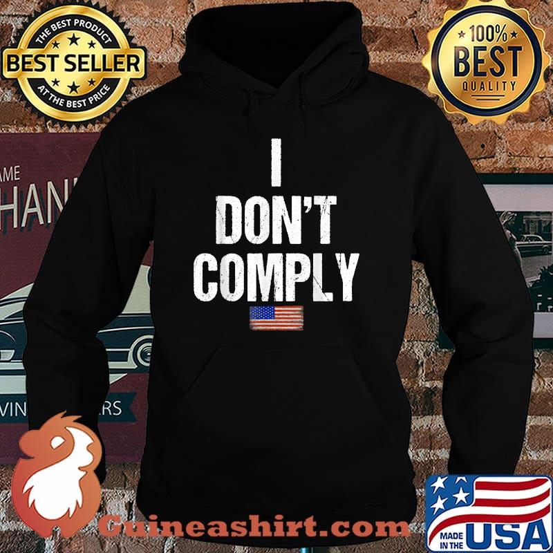 I Do Not Comply American Flag T-Shirt Hoodie