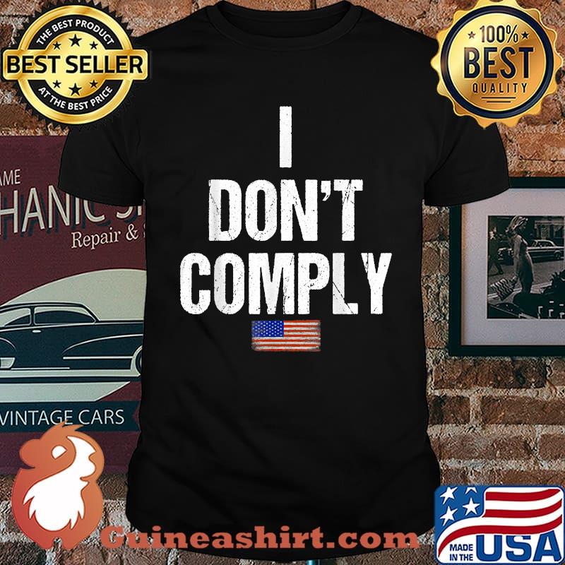 I Do Not Comply American Flag T-Shirt