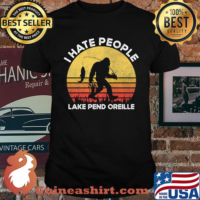 I hate people Lake Pend Oreille Retro bigfoot sasquatch T-Shirt