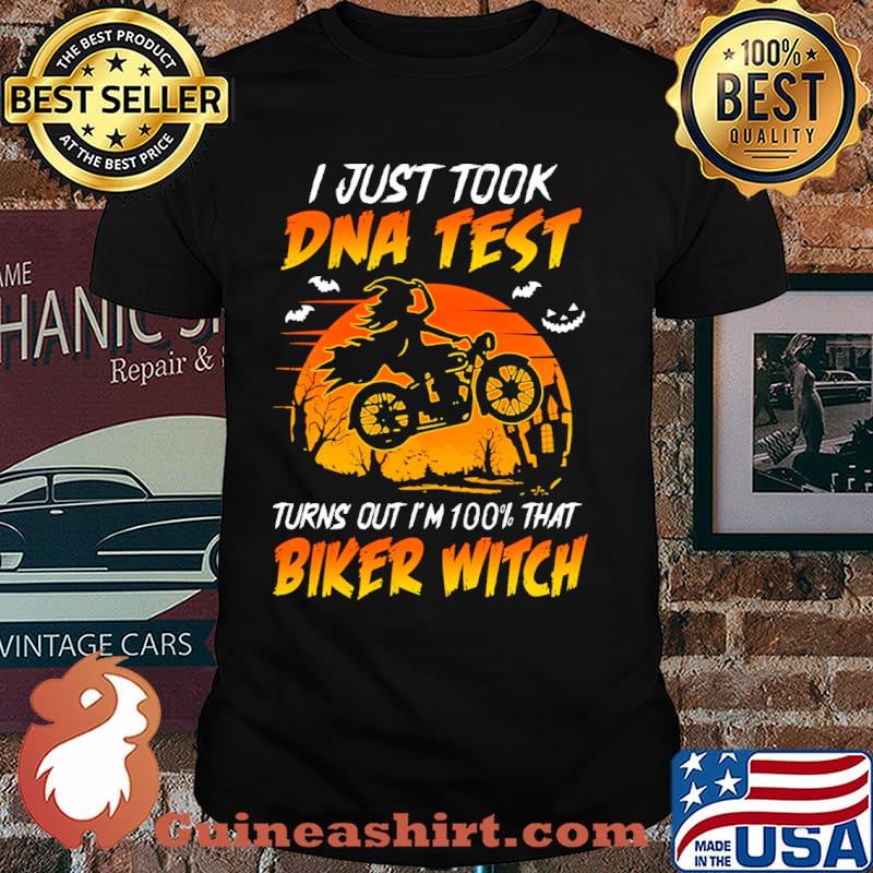 I Just Took DNA Test turns out im 100 percent that biker witch blood moon shirt