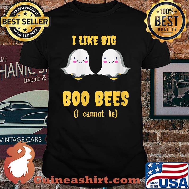 I like BIG BOO BEES I cannot lie T-Shirt