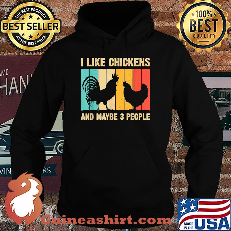 I Like Chickens And Maybe 3 People Vintage T-Shirt Hoodie