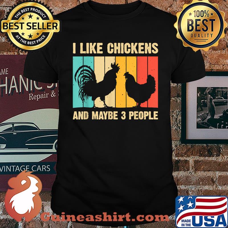 I Like Chickens And Maybe 3 People Vintage T-Shirt