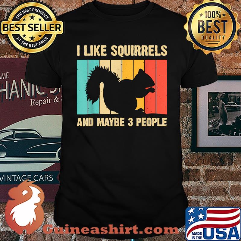 I Like Squirrel And Maybe 3 People Vintage T-Shirt