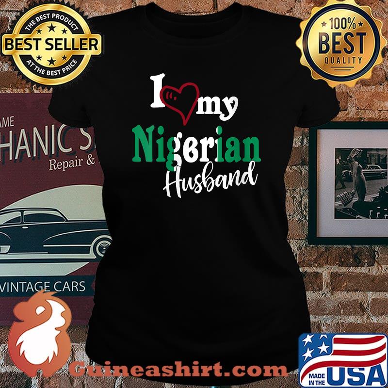 I Love My Nigerian Husband T-Shirt Laides tee