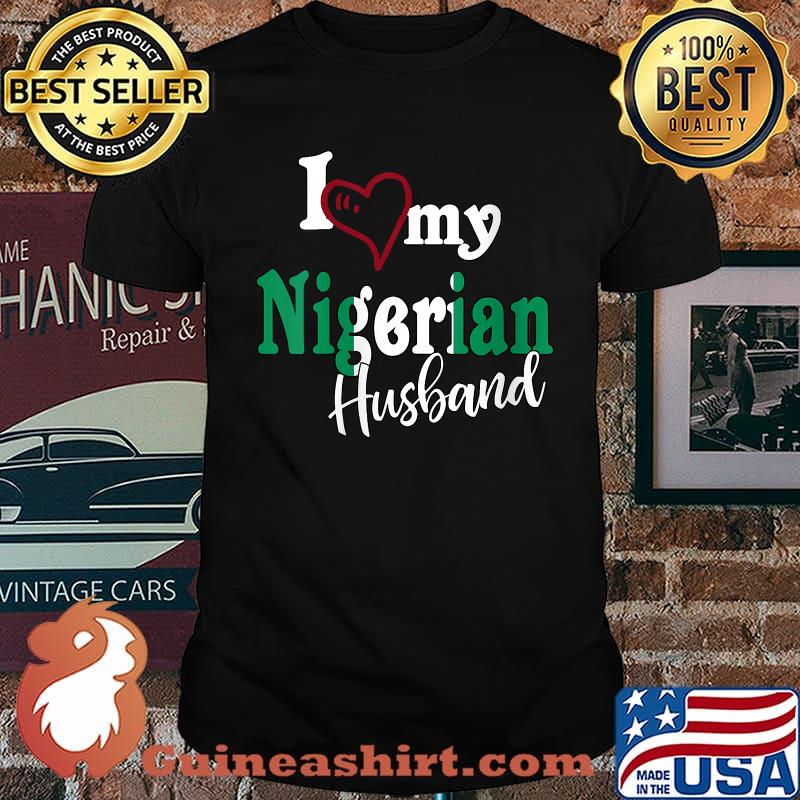 I Love My Nigerian Husband T-Shirt