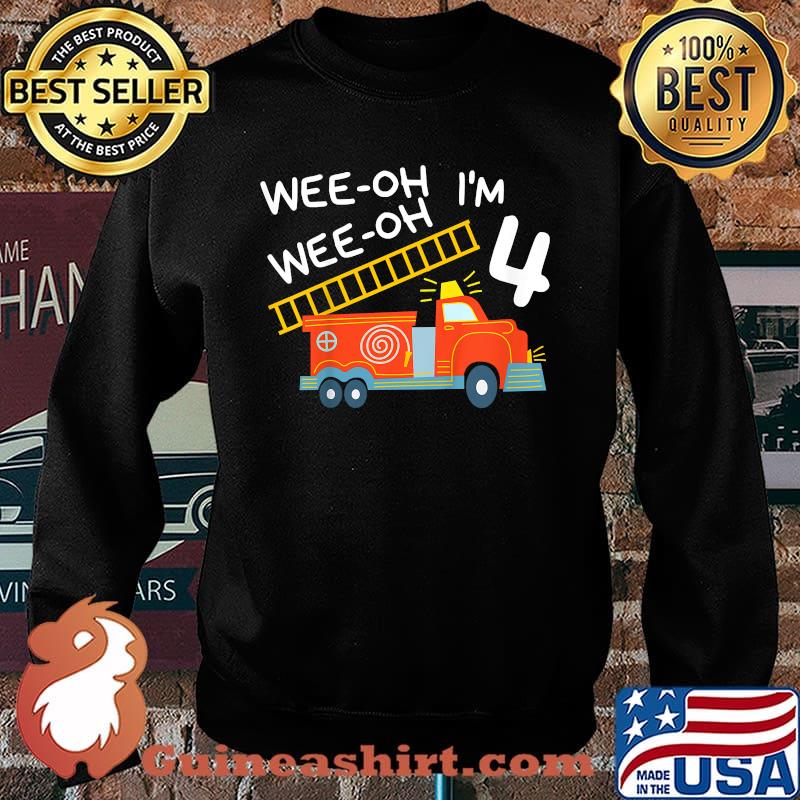 I'm 4 Years Old 4th Birthday Party Wee-Oh Alarm Fire Truck T-Shirt Sweater