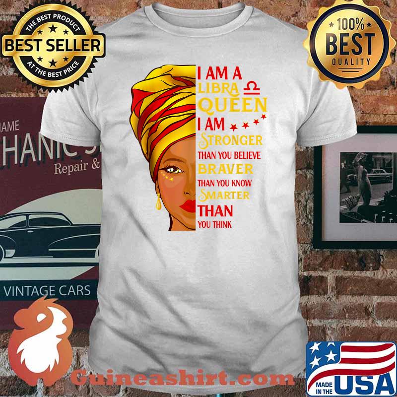 I'm A Libra Queen Birthday Lfro Woman I'm Strong Melanin T-Shirt