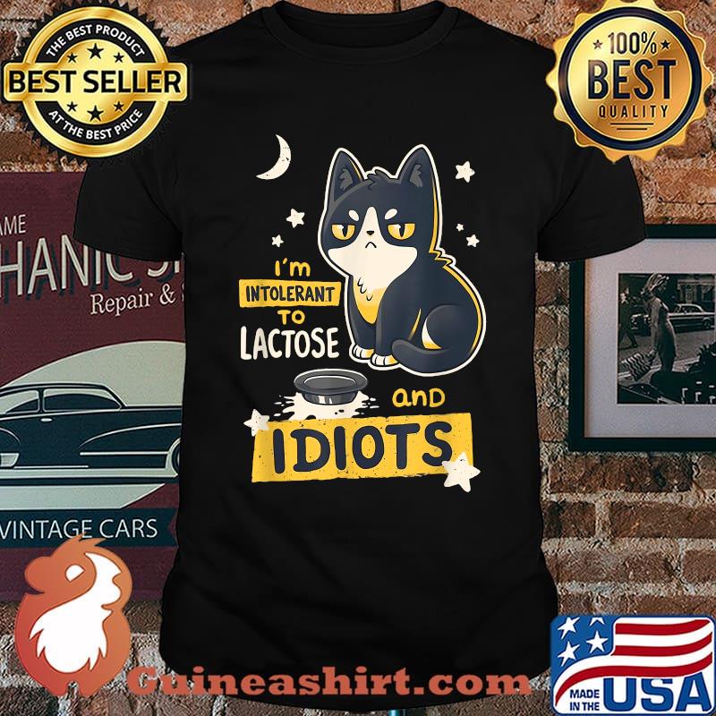 I'm Intolerant To Lactose And Idiots Cat T-Shirt