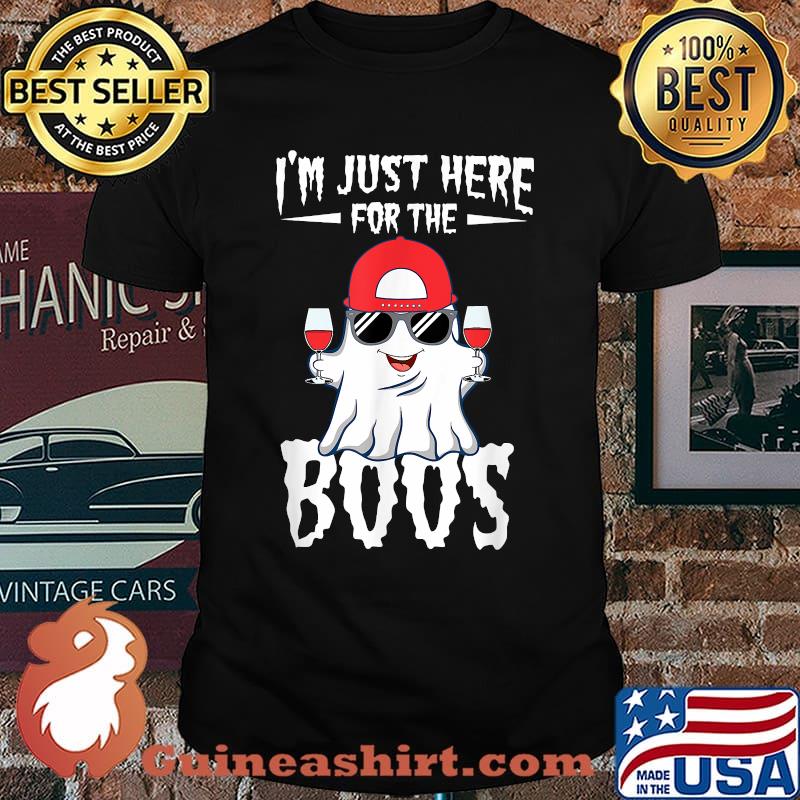 I'm Just Here For the Boos, Scary Halloween Ghost Appareal T-Shirt