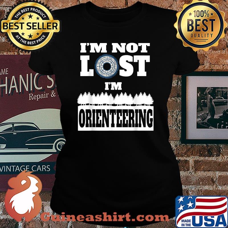 I'm Not Lost Im Orienteering T-Shirt Laides tee