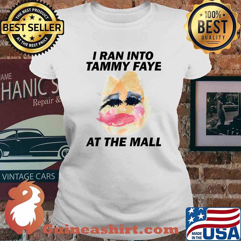 I Ran Into Tammy Faye Bakker At The Mall Vintage T-Shirt Ladies tee