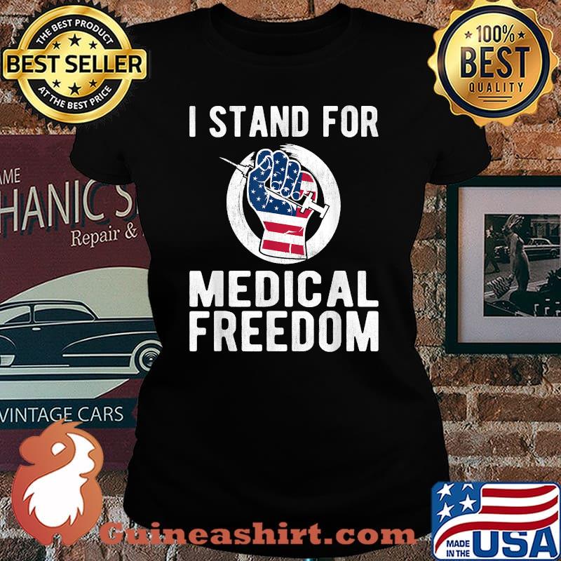 I Stand For Medical Freedom USA Flag T-Shirt Laides tee