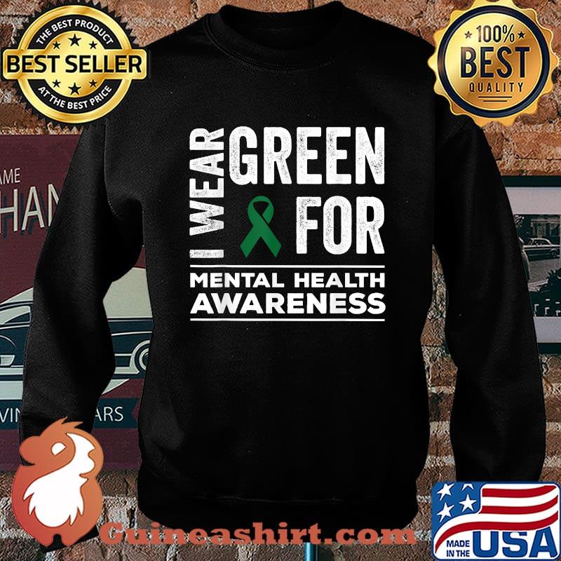 I Wear Green For Mental Health Awareness Ribbon T-Shirt Sweater