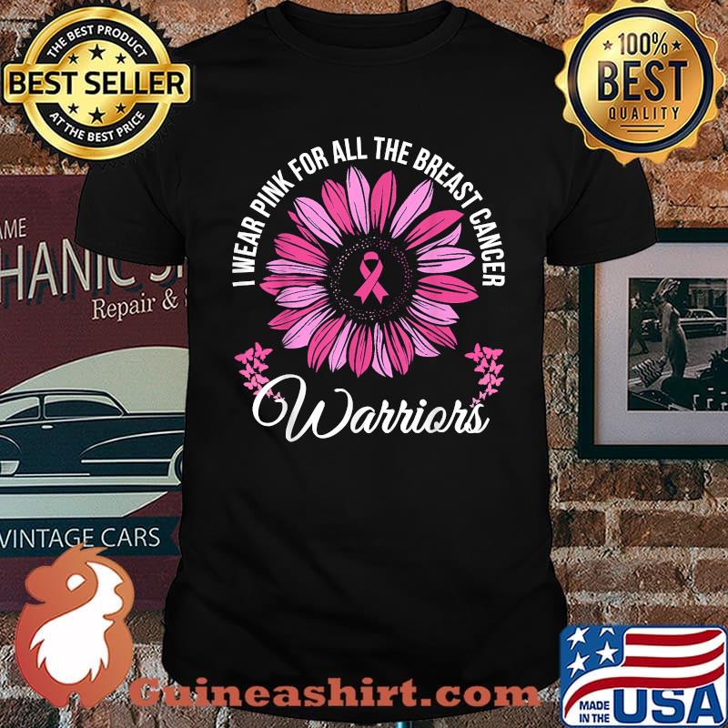 I Wear Pink For All The Breast Cancer Warriors Sunflower T-Shirt