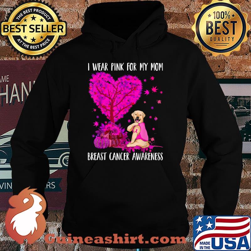 I Wear Pink For My Mom Breast Cancer Awareness Labrador Dog T-Shirt Hoodie