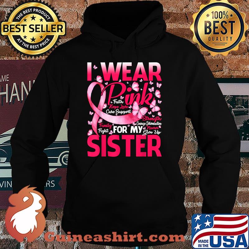 I Wear Pink For My Sister Breast Cancer Awareness Butterfly T-Shirt Hoodie