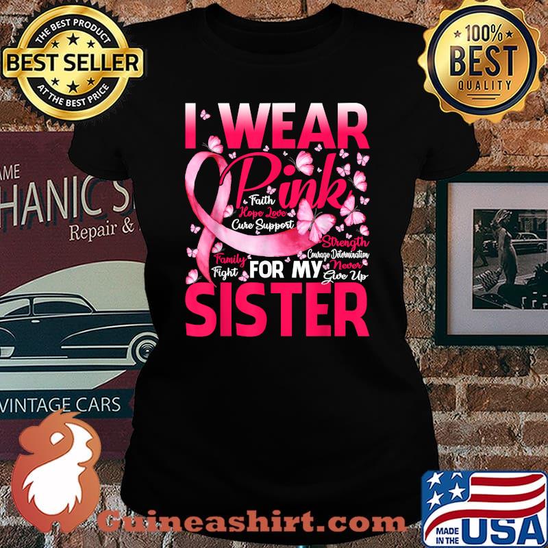 I Wear Pink For My Sister Breast Cancer Awareness Butterfly T-Shirt Laides tee