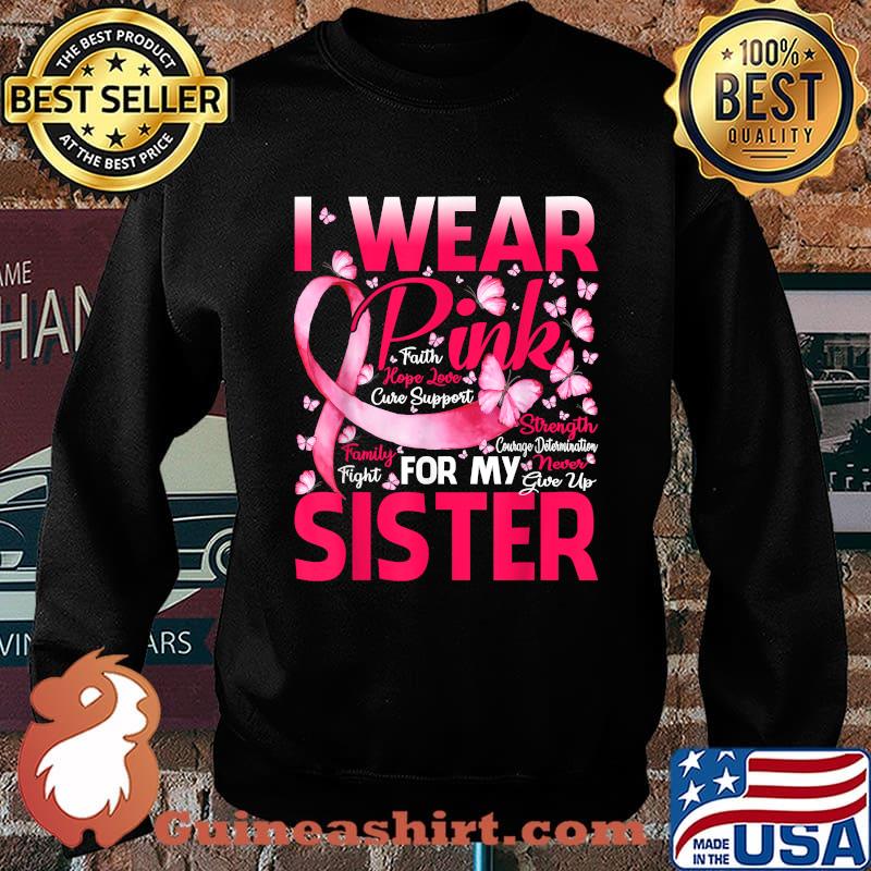 I Wear Pink For My Sister Breast Cancer Awareness Butterfly T-Shirt Sweater