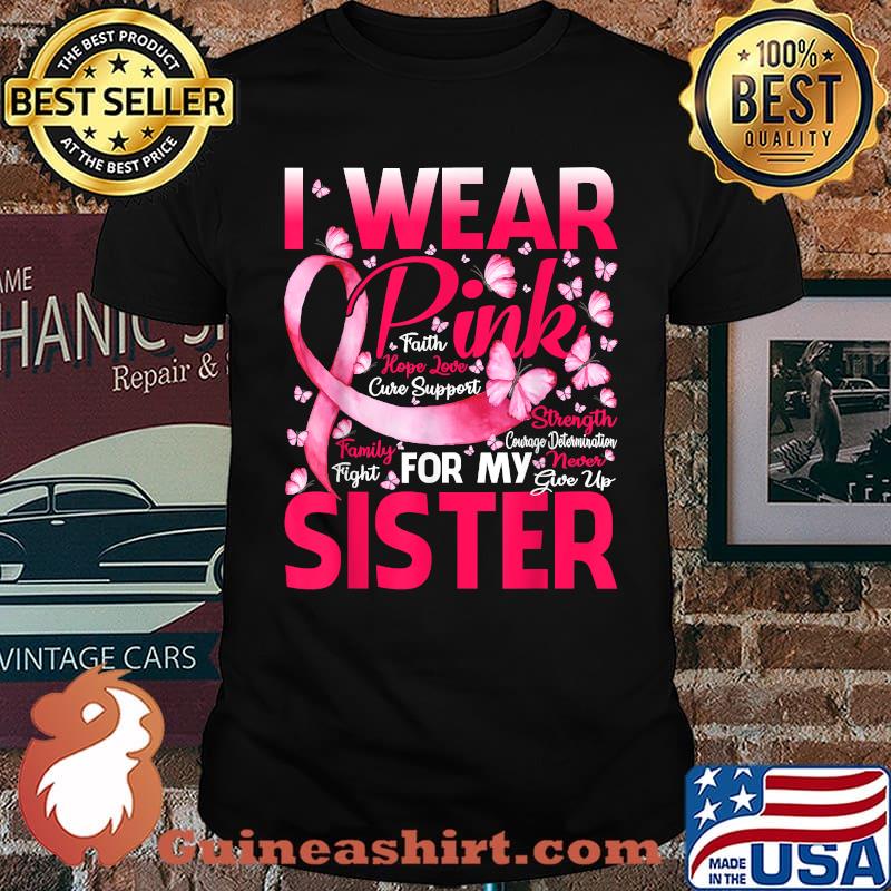 I Wear Pink For My Sister Breast Cancer Awareness Butterfly T-Shirt